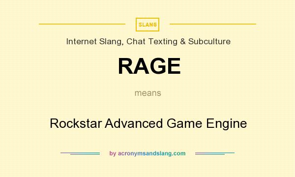 What does RAGE mean? It stands for Rockstar Advanced Game Engine