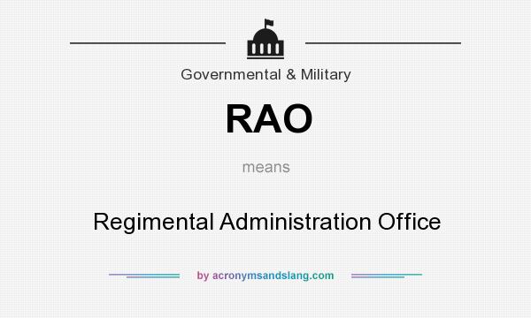 What does RAO mean? It stands for Regimental Administration Office