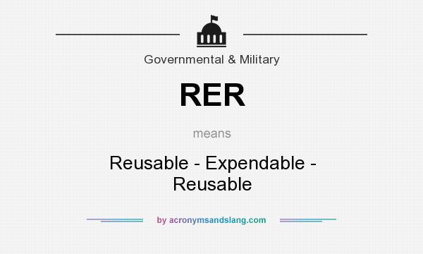 What does RER mean? It stands for Reusable - Expendable - Reusable