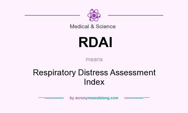 What does RDAI mean? It stands for Respiratory Distress Assessment Index