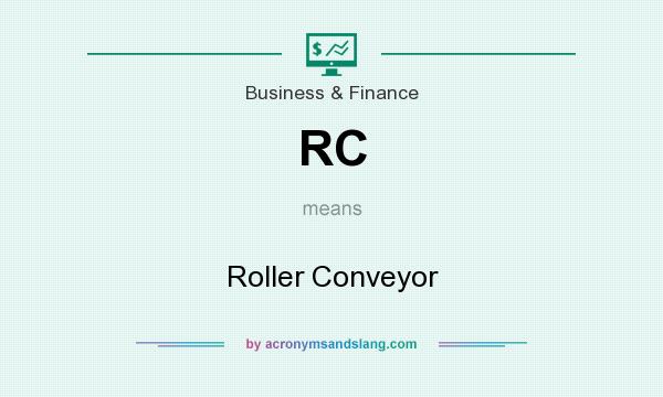 What does RC mean? It stands for Roller Conveyor