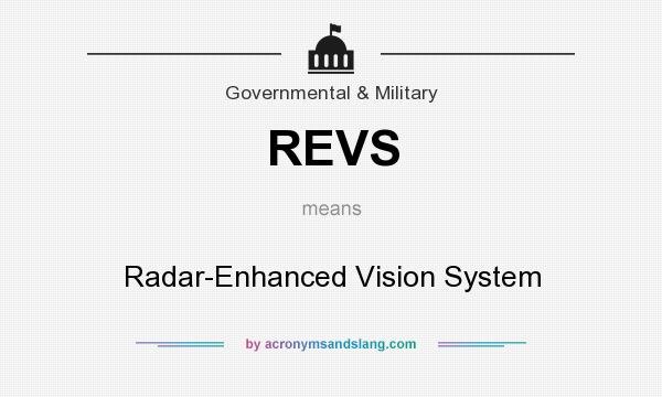 What does REVS mean? It stands for Radar-Enhanced Vision System