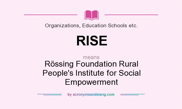 What does RISE mean? It stands for Rössing Foundation Rural People`s Institute for Social Empowerment