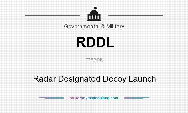 What does RDDL mean? It stands for Radar Designated Decoy Launch