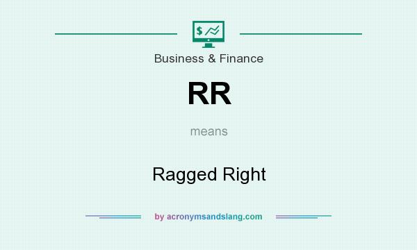 What does RR mean? It stands for Ragged Right