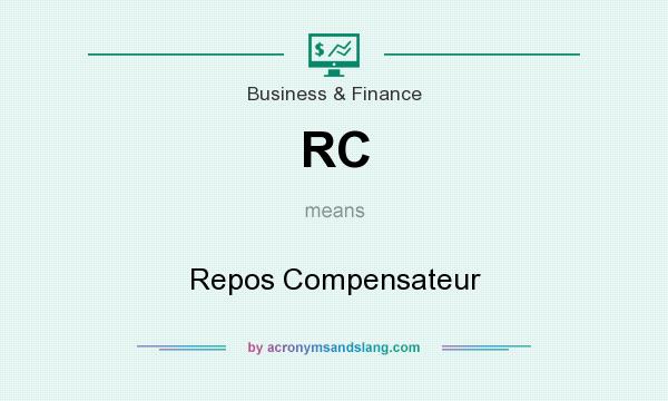 What does RC mean? It stands for Repos Compensateur