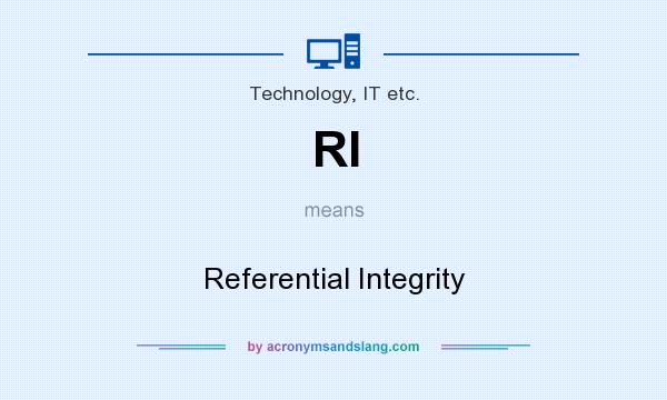 What does RI mean? It stands for Referential Integrity