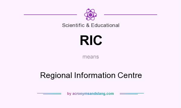 What does RIC mean? It stands for Regional Information Centre