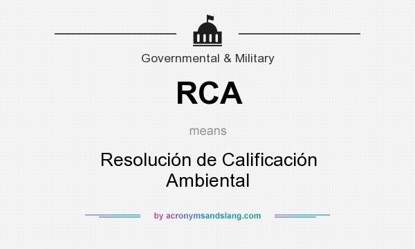 What does RCA mean? It stands for Resolución de Calificación Ambiental