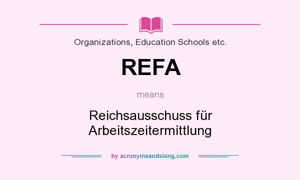 What does REFA mean? It stands for Reichsausschuss für Arbeitszeitermittlung
