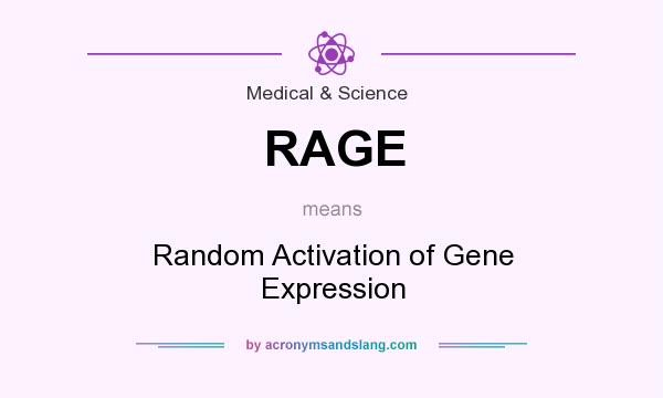 What does RAGE mean? It stands for Random Activation of Gene Expression