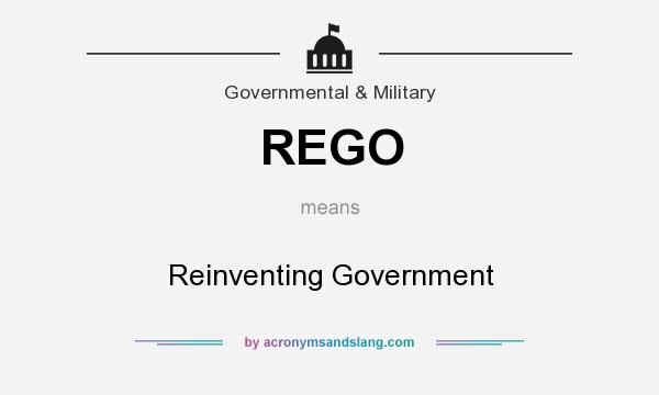 What does REGO mean? It stands for Reinventing Government
