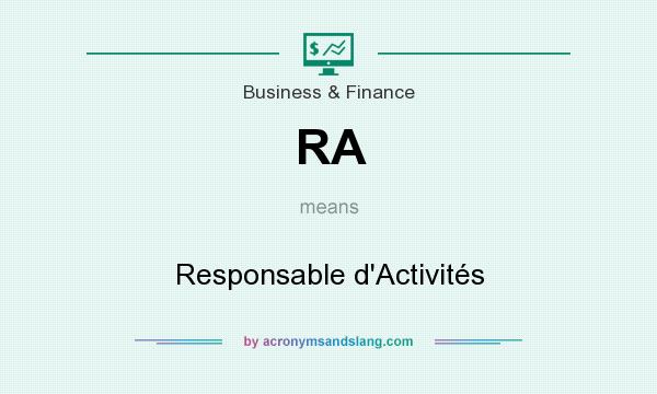 What does RA mean? It stands for Responsable d`Activités