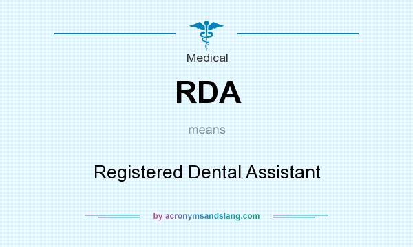 What does RDA mean? It stands for Registered Dental Assistant