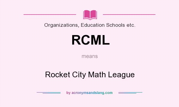 What does RCML mean? It stands for Rocket City Math League