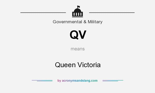 What does QV mean? It stands for Queen Victoria