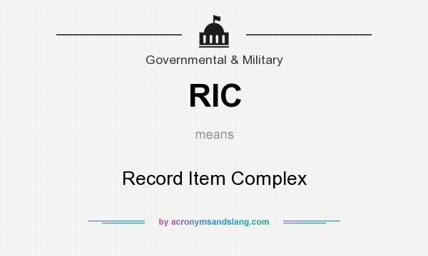 What does RIC mean? It stands for Record Item Complex
