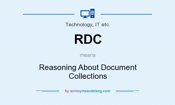 What does RDC mean? It stands for Reasoning About Document Collections
