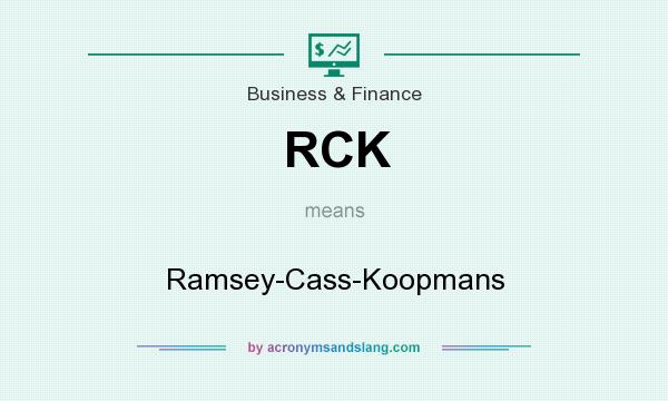 What does RCK mean? It stands for Ramsey-Cass-Koopmans