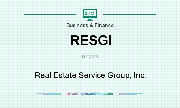 What does RESGI mean? It stands for Real Estate Service Group, Inc.