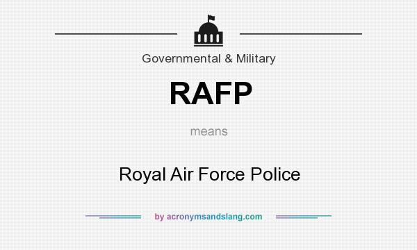 What does RAFP mean? It stands for Royal Air Force Police