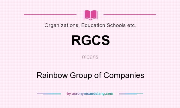 What does RGCS mean? It stands for Rainbow Group of Companies