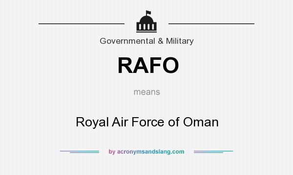 What does RAFO mean? It stands for Royal Air Force of Oman