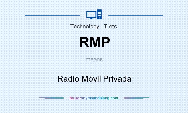 What does RMP mean? It stands for Radio Móvil Privada