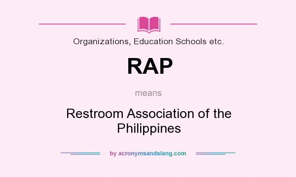 What does RAP mean? It stands for Restroom Association of the Philippines