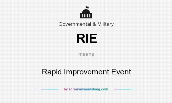 What does RIE mean? It stands for Rapid Improvement Event