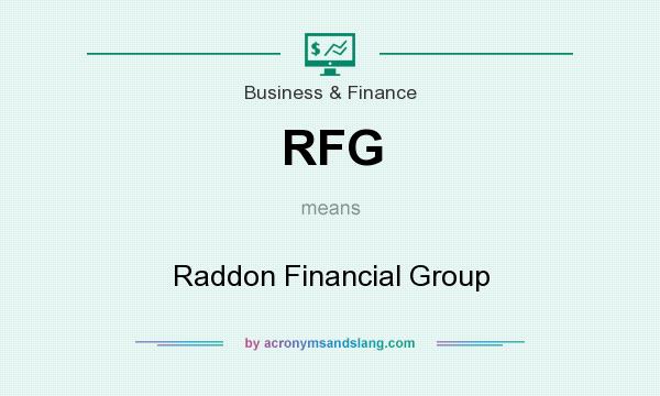 What does RFG mean? It stands for Raddon Financial Group