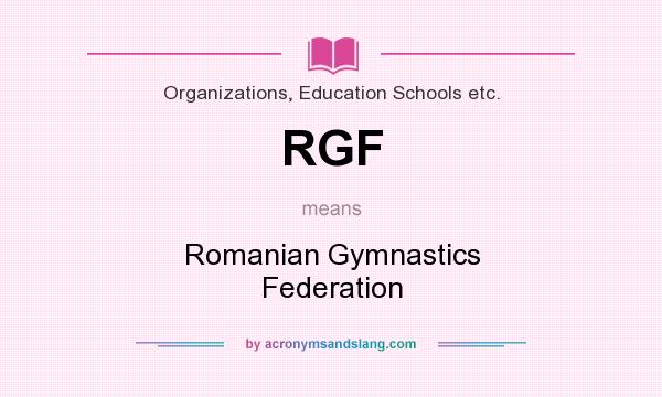 What does RGF mean? It stands for Romanian Gymnastics Federation