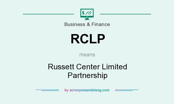 What does RCLP mean? It stands for Russett Center Limited Partnership