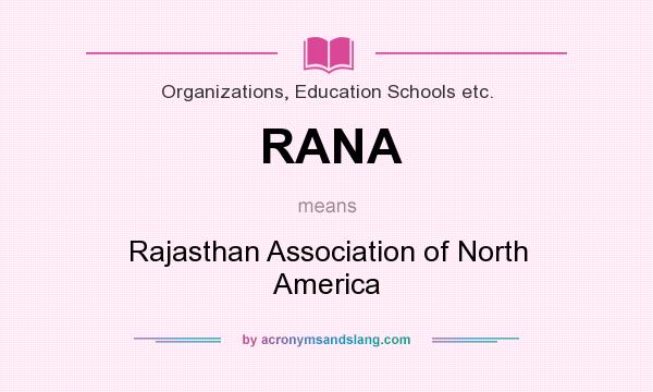 What does RANA mean? It stands for Rajasthan Association of North America