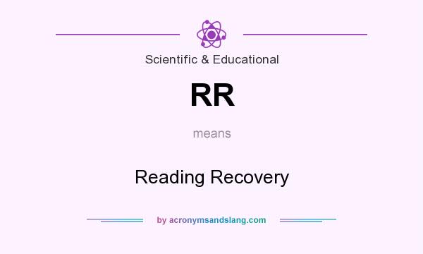 What does RR mean? It stands for Reading Recovery