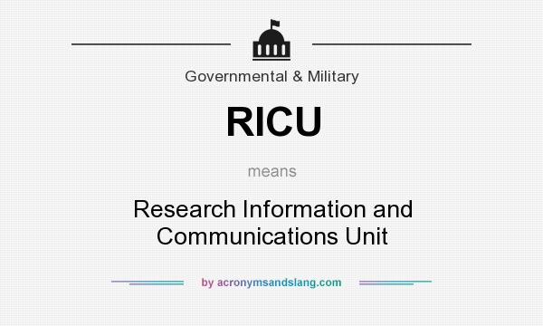 What does RICU mean? It stands for Research Information and Communications Unit