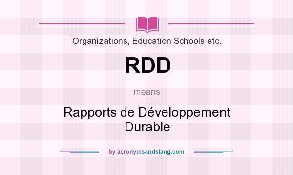 What does RDD mean? It stands for Rapports de Développement Durable