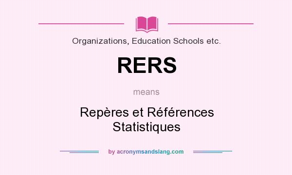 What does RERS mean? It stands for Repères et Références Statistiques