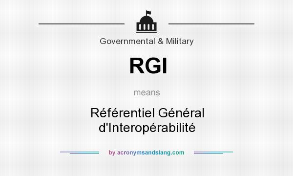 What does RGI mean? It stands for Référentiel Général d`Interopérabilité