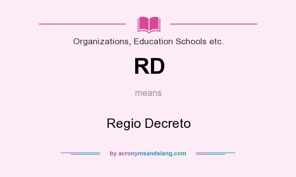 What does RD mean? It stands for Regio Decreto