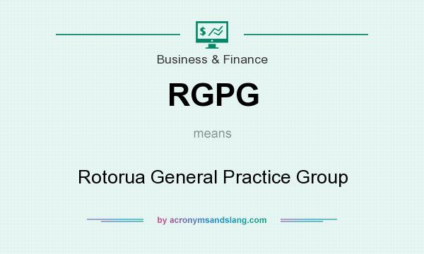 What does RGPG mean? It stands for Rotorua General Practice Group