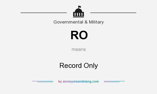 What does RO mean? It stands for Record Only