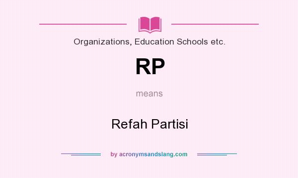 What does RP mean? It stands for Refah Partisi