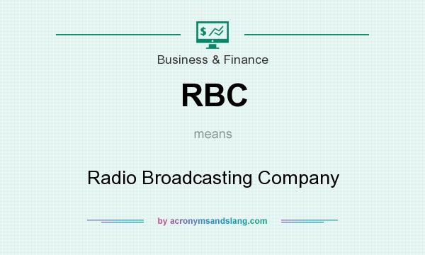 What does RBC mean? It stands for Radio Broadcasting Company