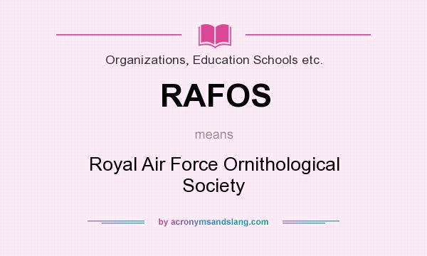 What does RAFOS mean? It stands for Royal Air Force Ornithological Society