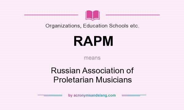 What does RAPM mean? It stands for Russian Association of Proletarian Musicians