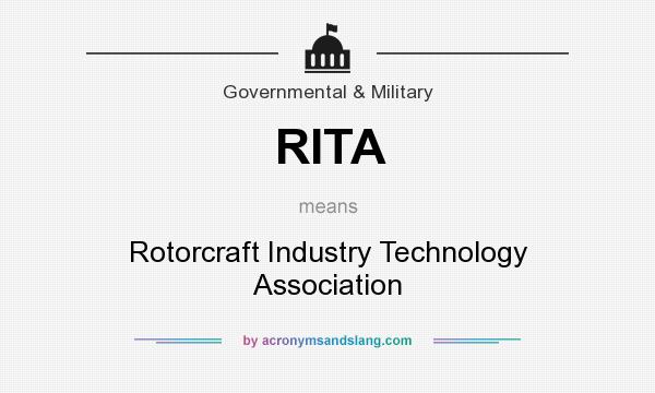 What does RITA mean? It stands for Rotorcraft Industry Technology Association