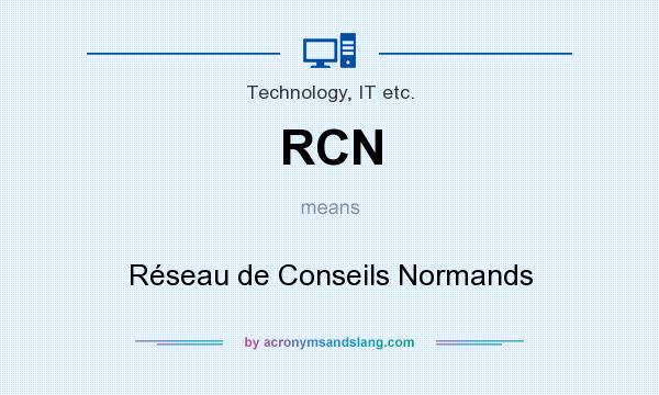 What does RCN mean? It stands for Réseau de Conseils Normands