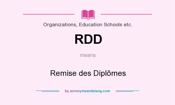 What does RDD mean? It stands for Remise des Diplômes