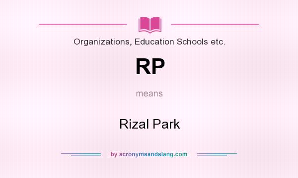 What does RP mean? It stands for Rizal Park